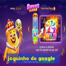 joguinho do google